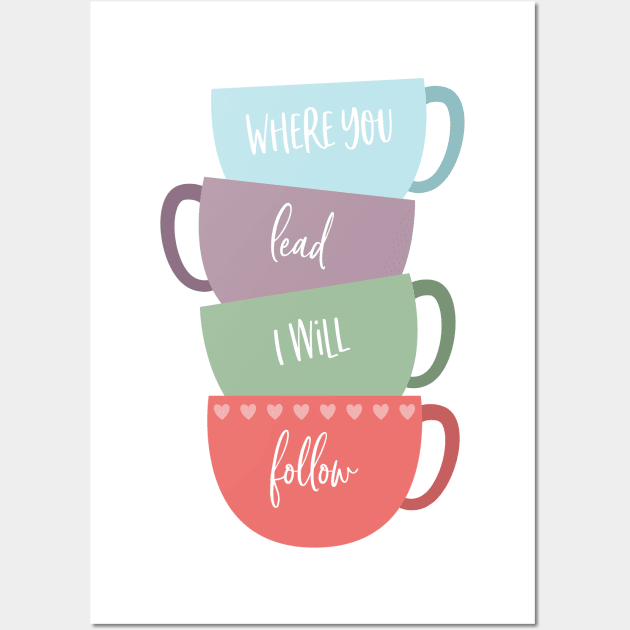 Where You Lead, I Will Follow Wall Art by Stars Hollow Mercantile